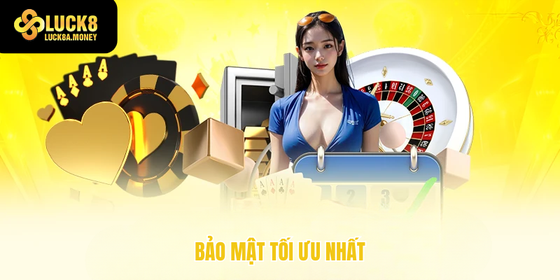Bảo mật tối ưu nhất