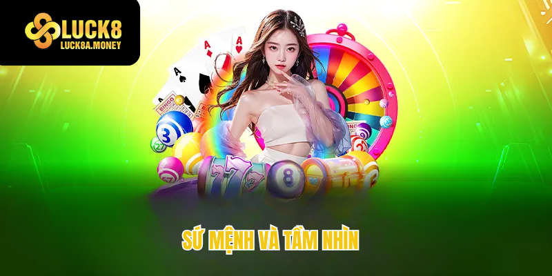 Sứ mệnh và tầm nhìn